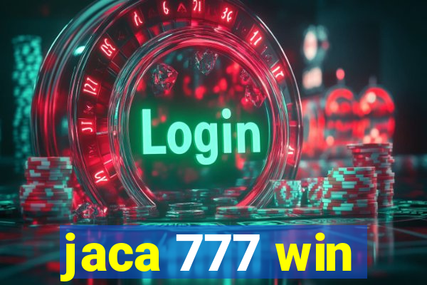 jaca 777 win